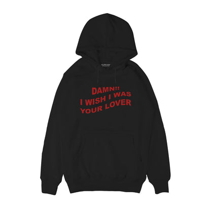 I wish I was your lover Hoodie