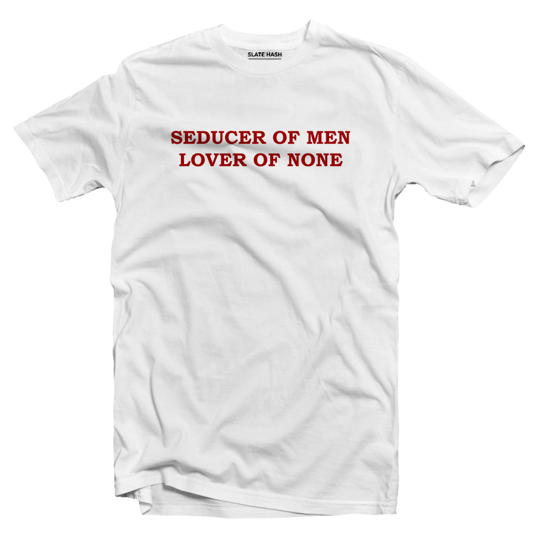 Lover of none T-shirt