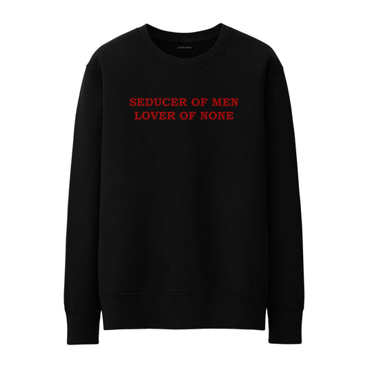 Lover of none Sweatshirt