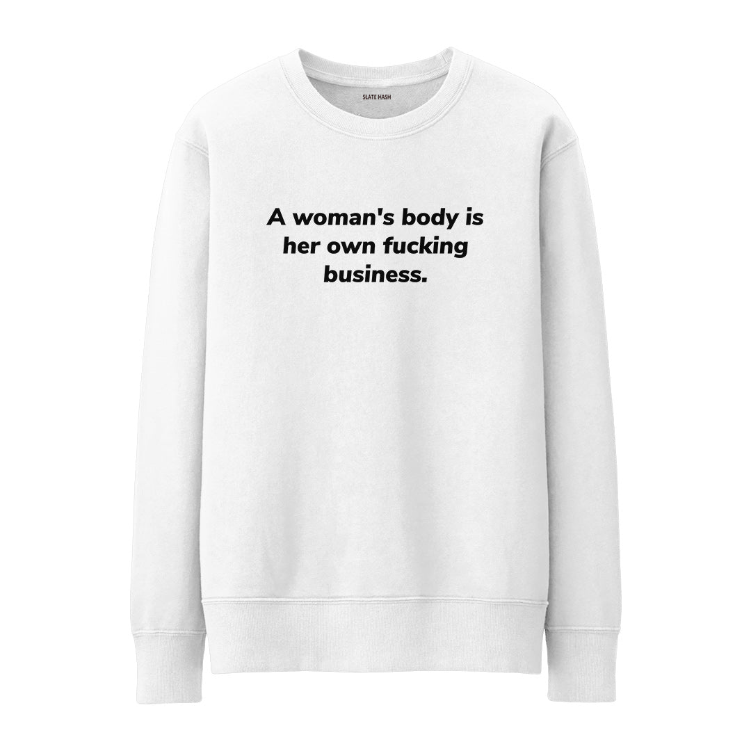 A woman's body is her own business Sweatshirt