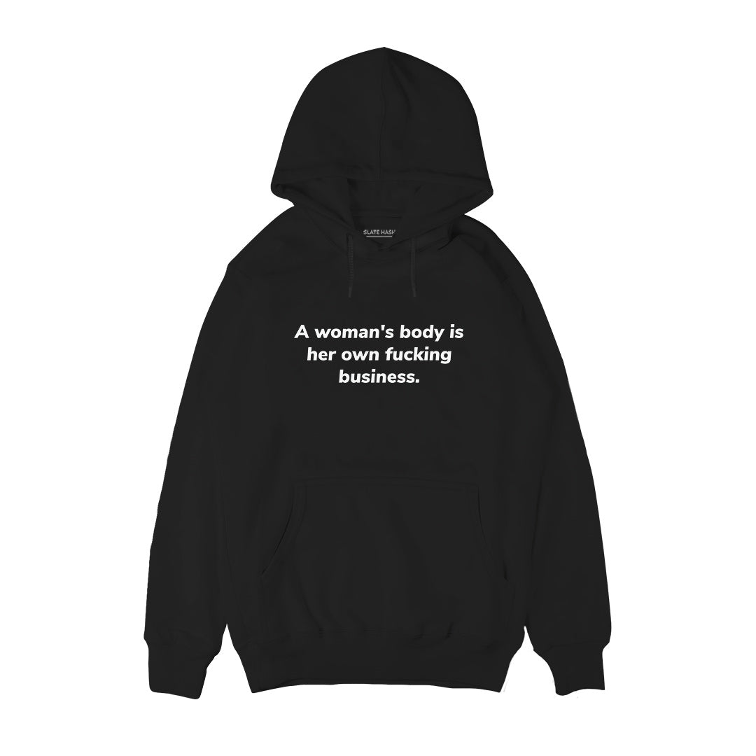 A woman's body is her own business Hoodie
