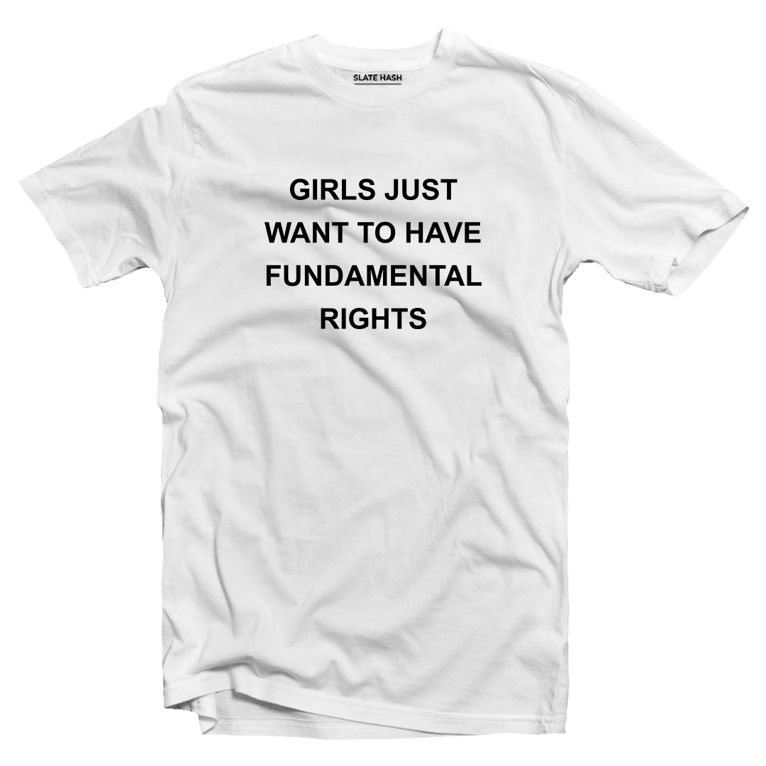 Girls just wanna have fundamental rights T-shirt