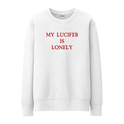 My lucifer is lonely Sweatshirt