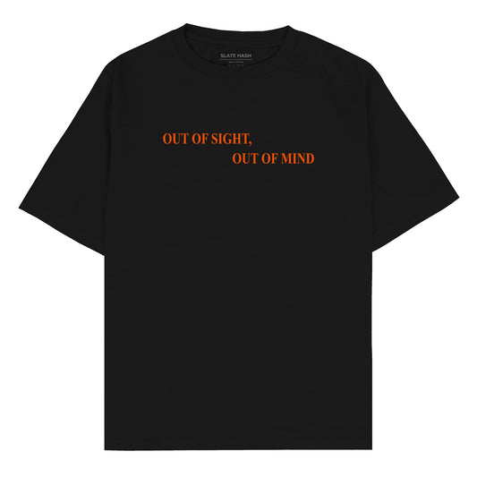 Out of sight out of mind Oversized T-shirt