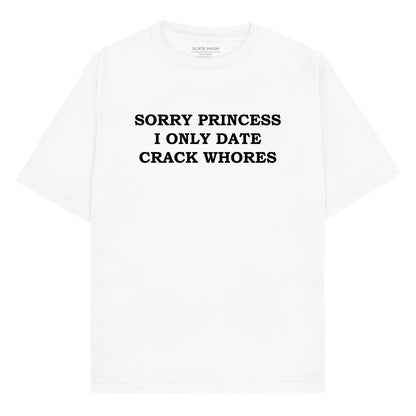 Sorry princess Oversized T-shirt