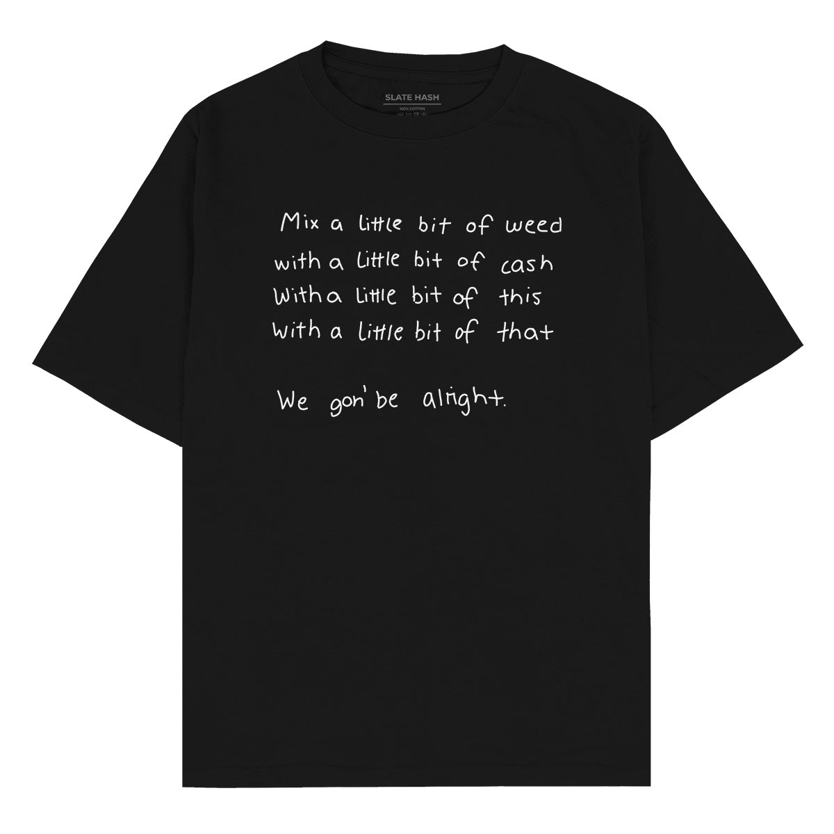 We gon' be alright Oversized T-shirt