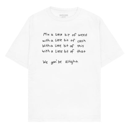 We gon' be alright Oversized T-shirt